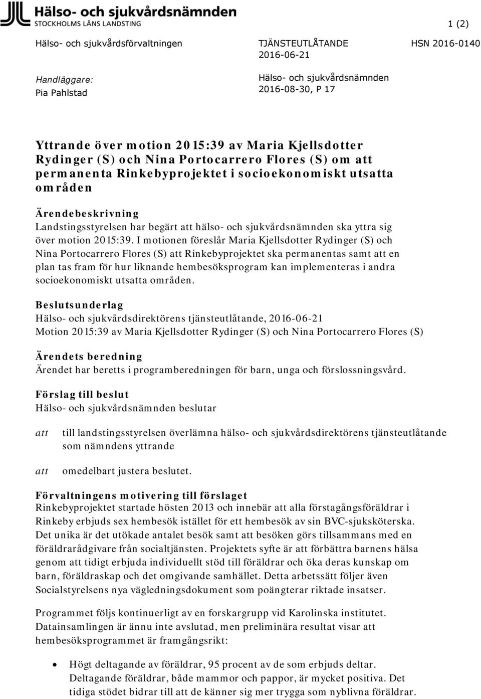 ska yttra sig över motion 2015:39.