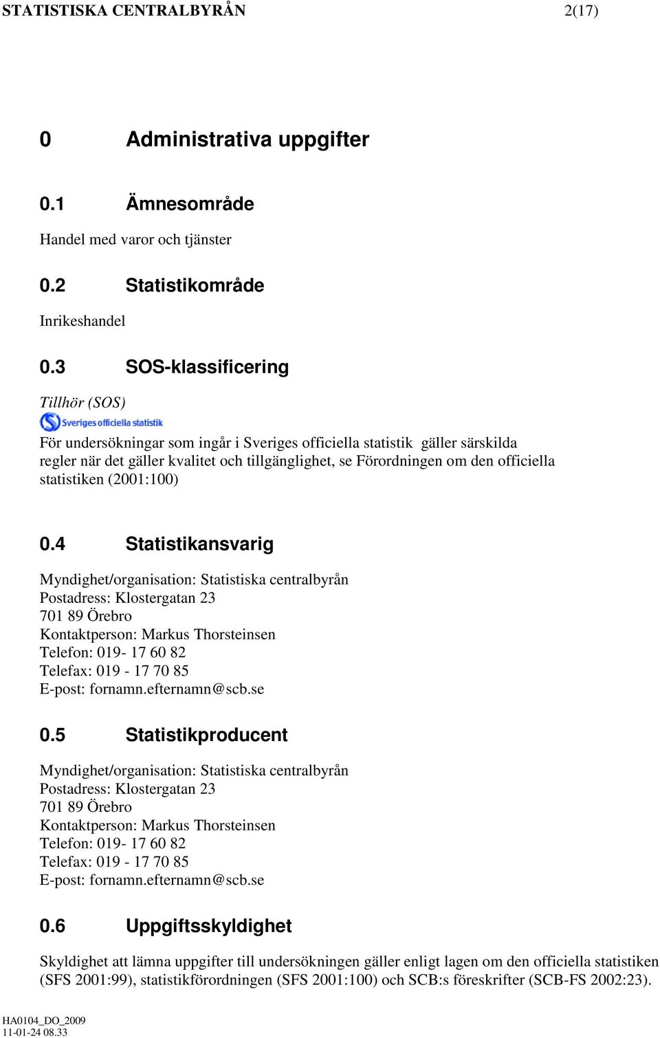 statistiken (2001:100) 0.