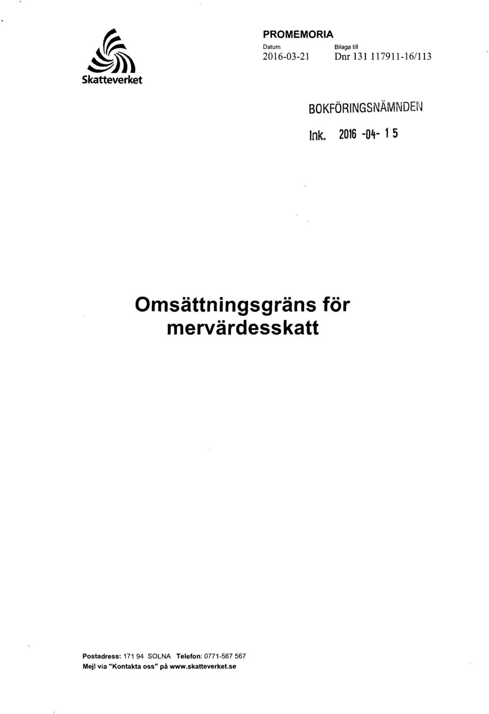 2016-OV 15 Omsättningsgräns för mervärdesskatt Postadress;