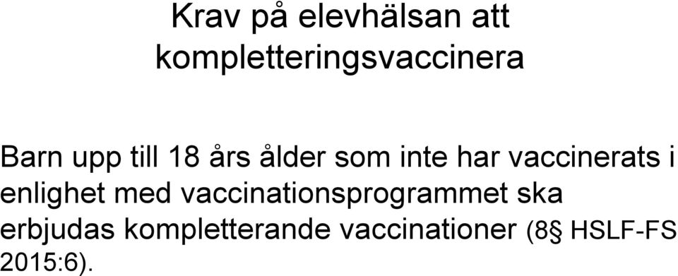 vaccinerats i enlighet med vaccinationsprogrammet
