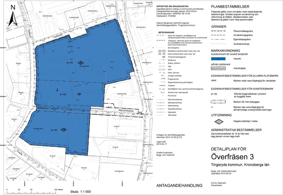 134,2 ÖVERFRÄSEN 4 133,8 133 ÖVERFRÄSEN 8 Strömgatan ÖVERVÄELN 1 132,1 TINGSRYD 1:51 ÖVERVÄELN 2 ÖVERVÄELN 8 131,3 ÖVERVÄELN 3 UPPGIFTER OM GRUNDKARTAN Upprättad genom utdrag ur kommunens primärkarta.