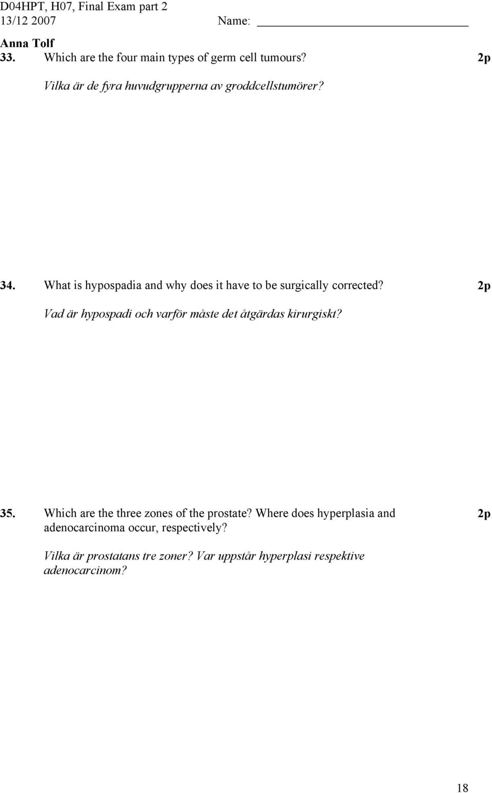 What is hypospadia and why does it have to be surgically corrected?
