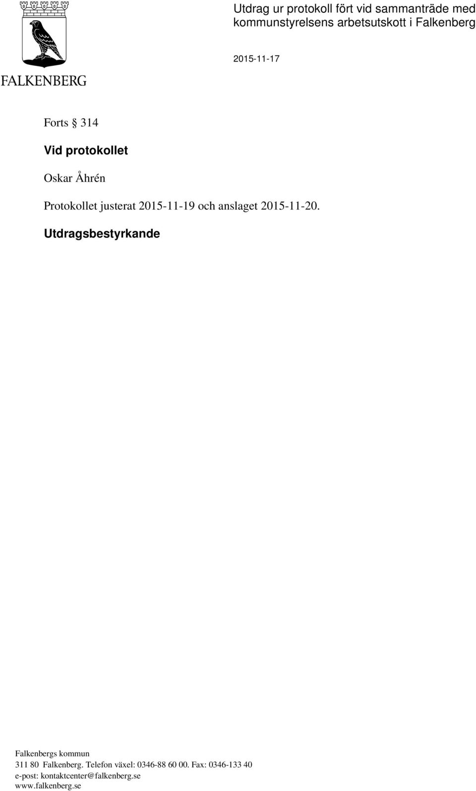 protokollet Oskar Åhrén Protokollet justerat 2015-11-19 och