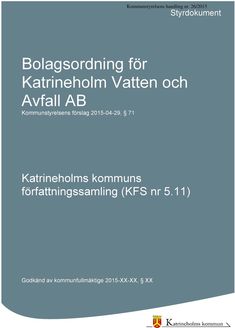 och Avfall AB Kommunstyrelsens förslag 2015-04-29, 71