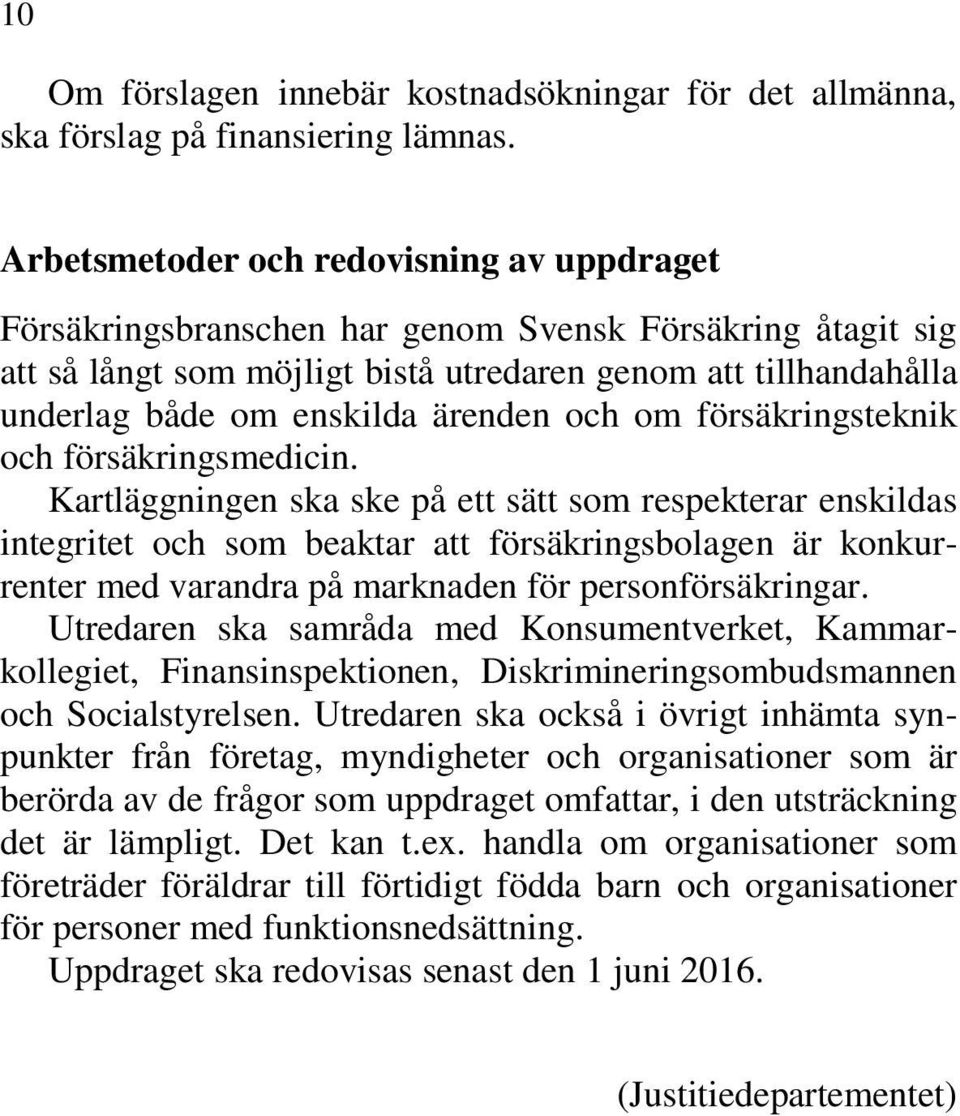 ärenden och om försäkringsteknik och försäkringsmedicin.