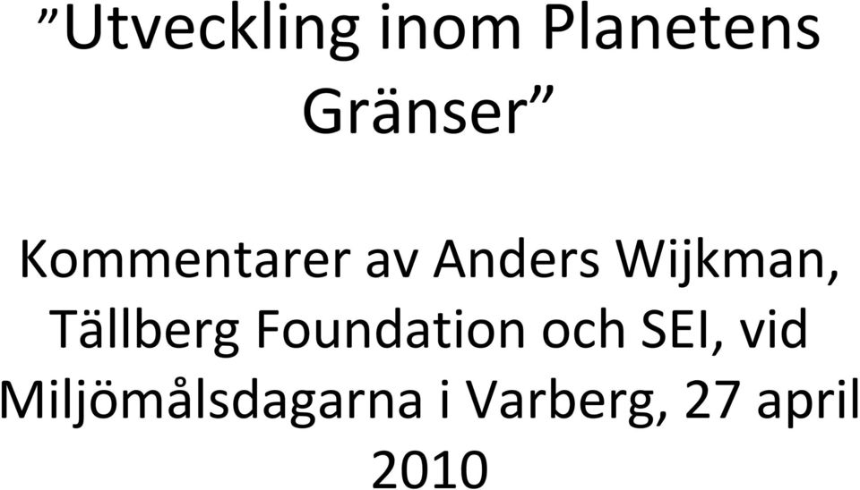Tällberg Foundation och SEI, vid