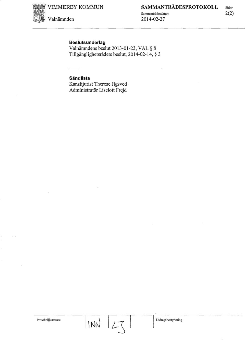 Tillgänglighetsrådets beslut, 2014-02-14, 3