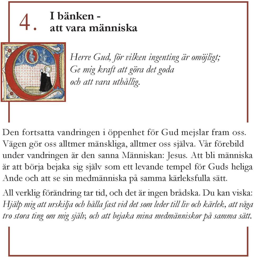 Vår förebild under vandringen är den sanna Människan: Jesus.