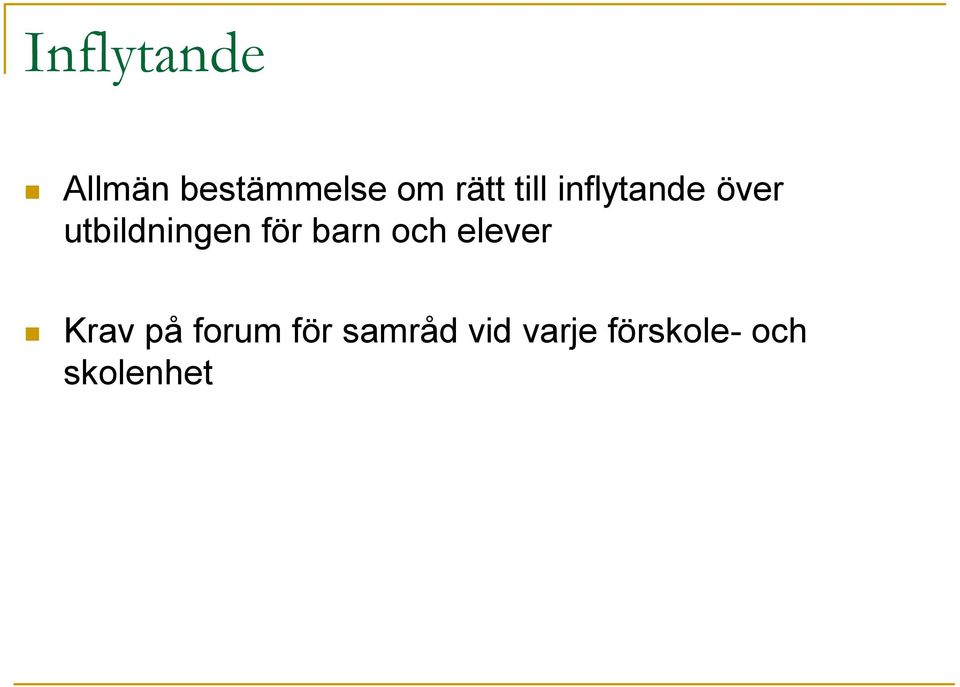 barn och elever Krav på forum för