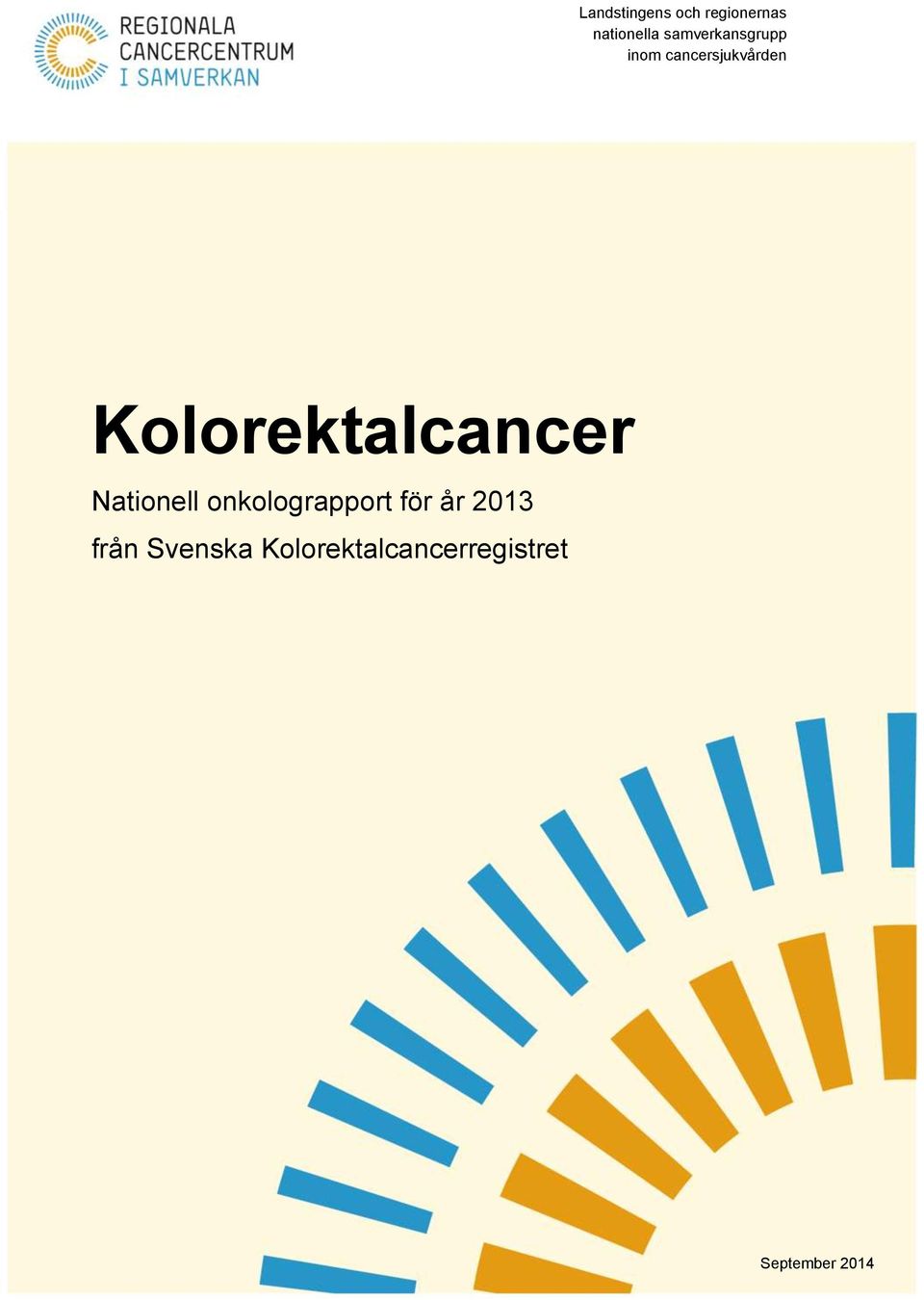Kolorektalcancer Nationell onkolograpport för
