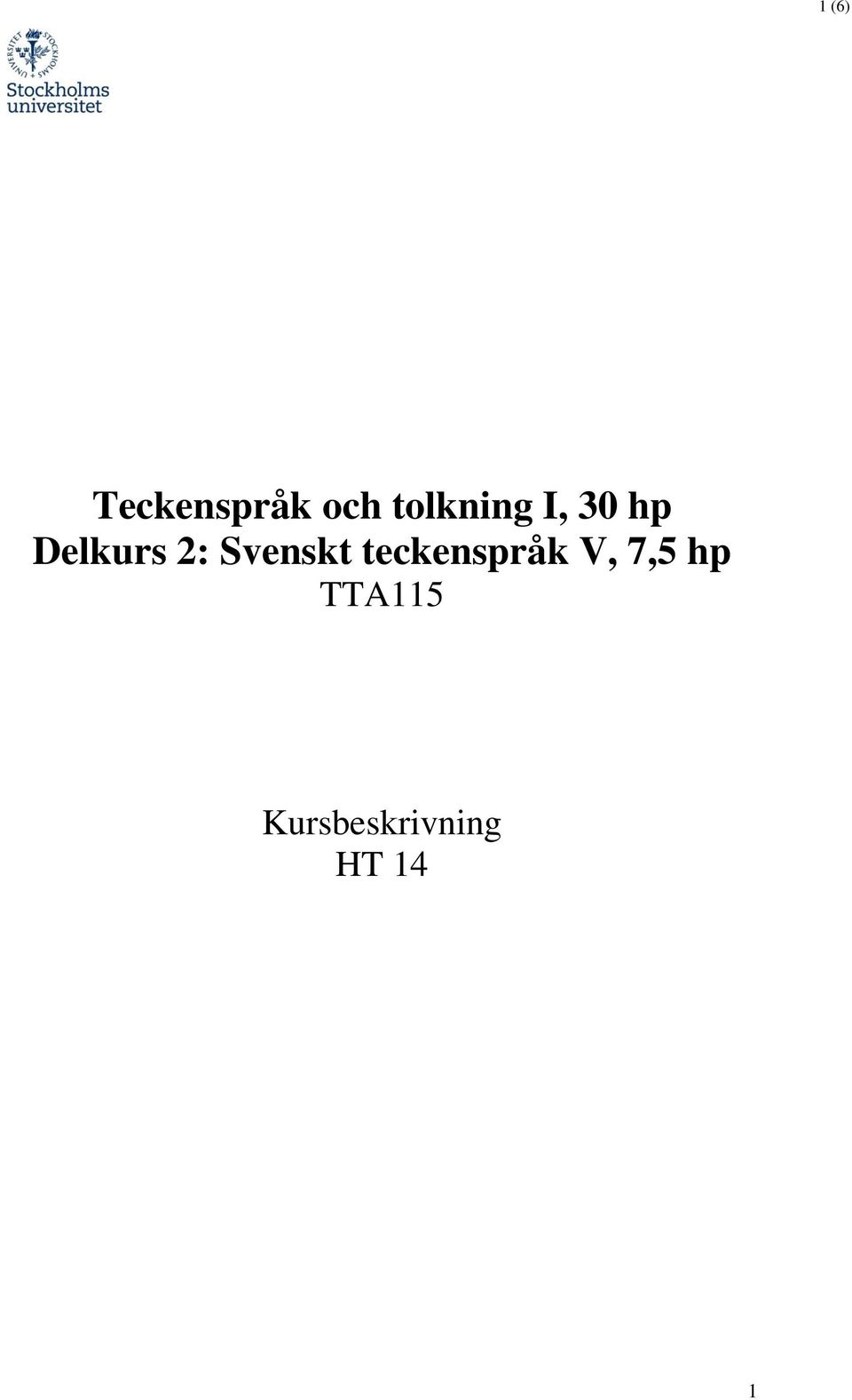 2: Svenskt teckenspråk V,