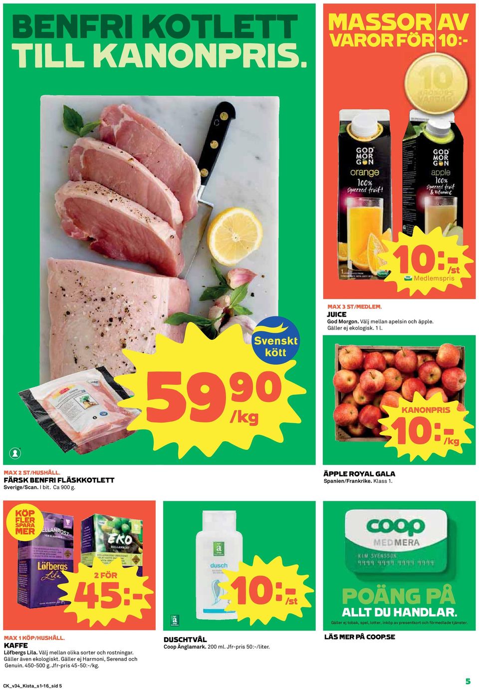 45k Gäller ej tobak, spel, lotter, inköp av presentkort och förmedlade tjänster. MAX 1 KÖP/HUSHÅLL. KAFFE Löfbergs Lila. Välj mellan olika sorter och rostningar.