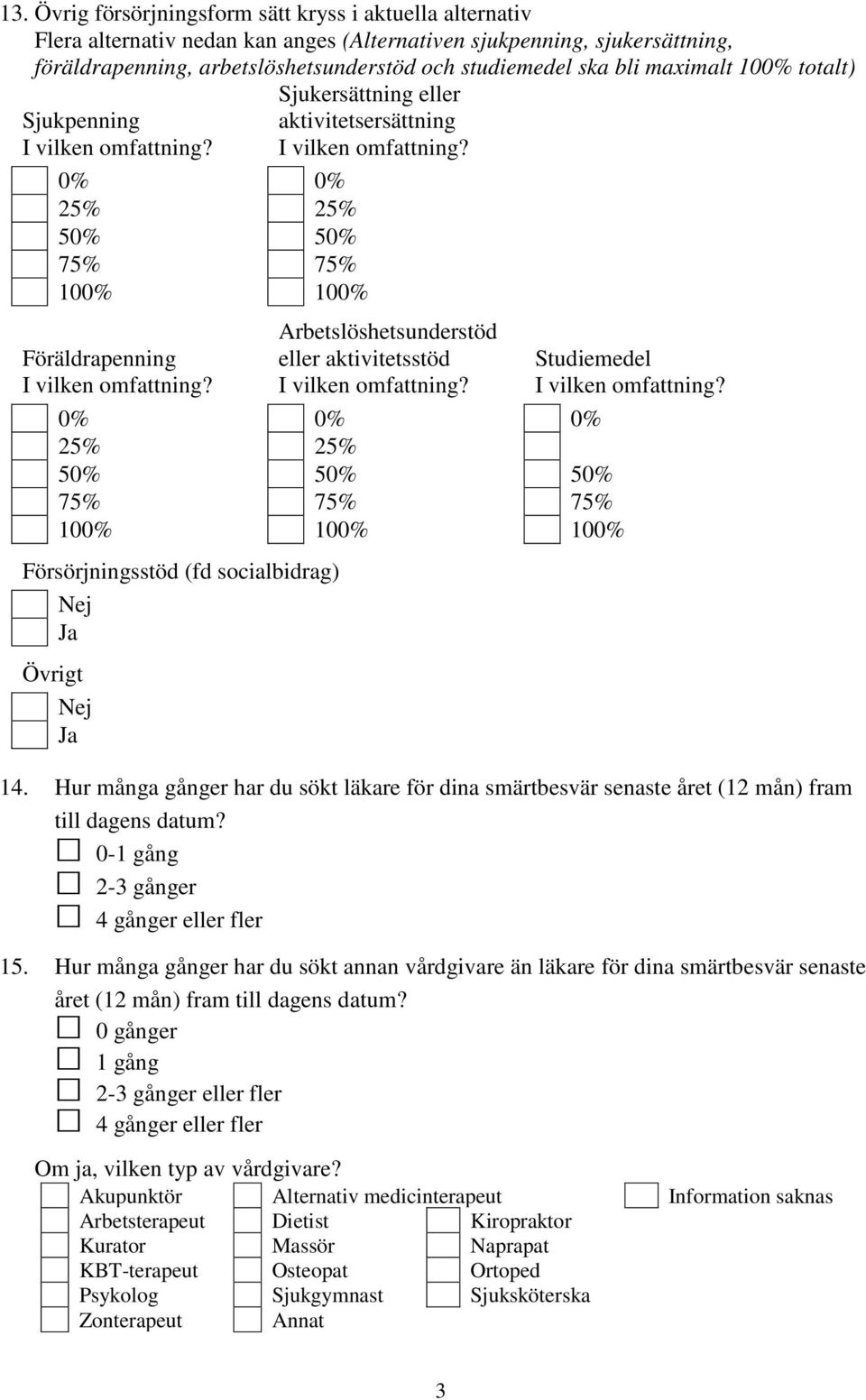 Arbetslöshetsunderstöd eller aktivitetsstöd I vilken omfattning?