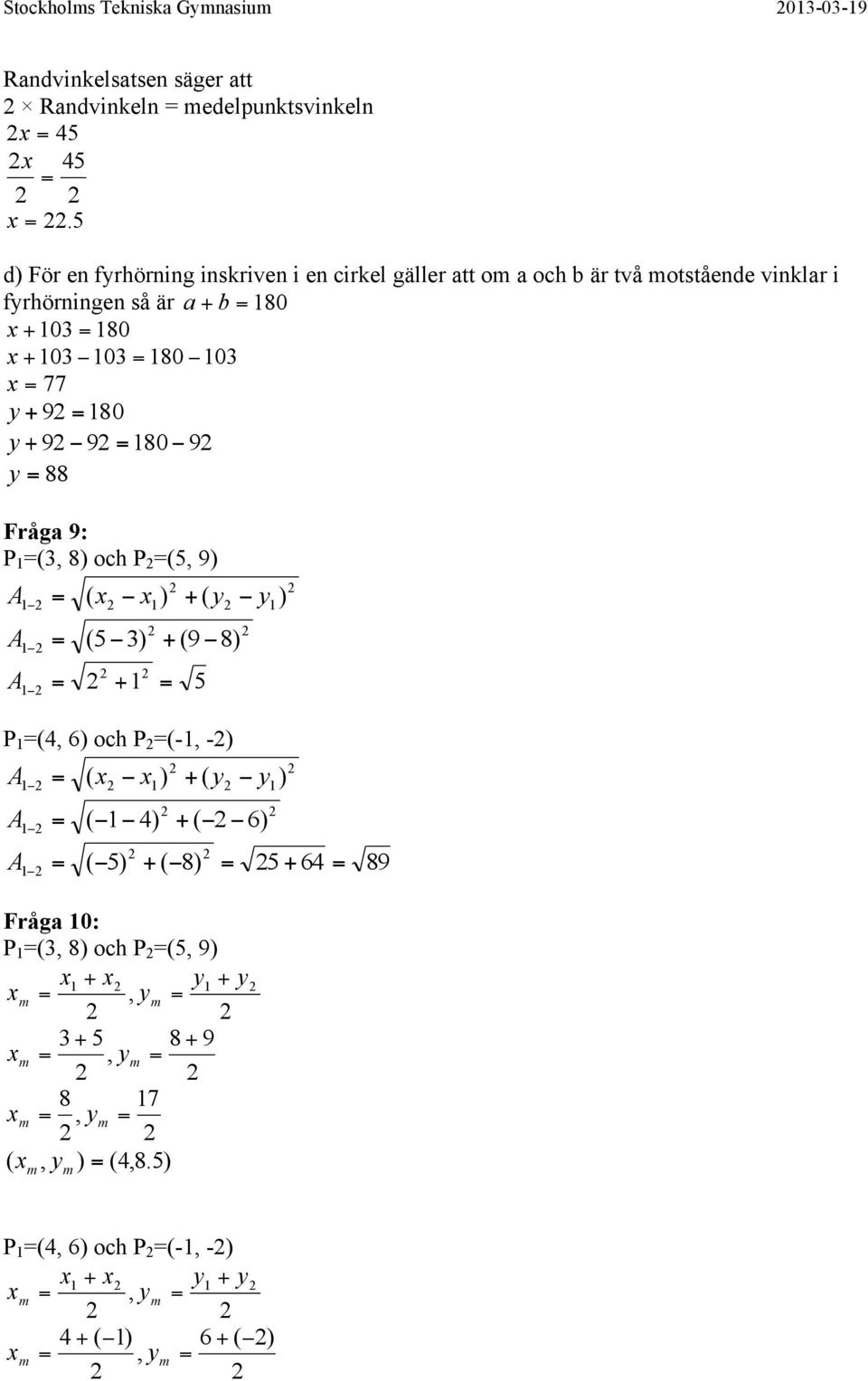 frhörningen så är a b 8 8 8 9 8 9 9 8 9 88 Fråga 9: P, 8 och P 5, 9 A A 5 9 8 A 5 P, och P -,