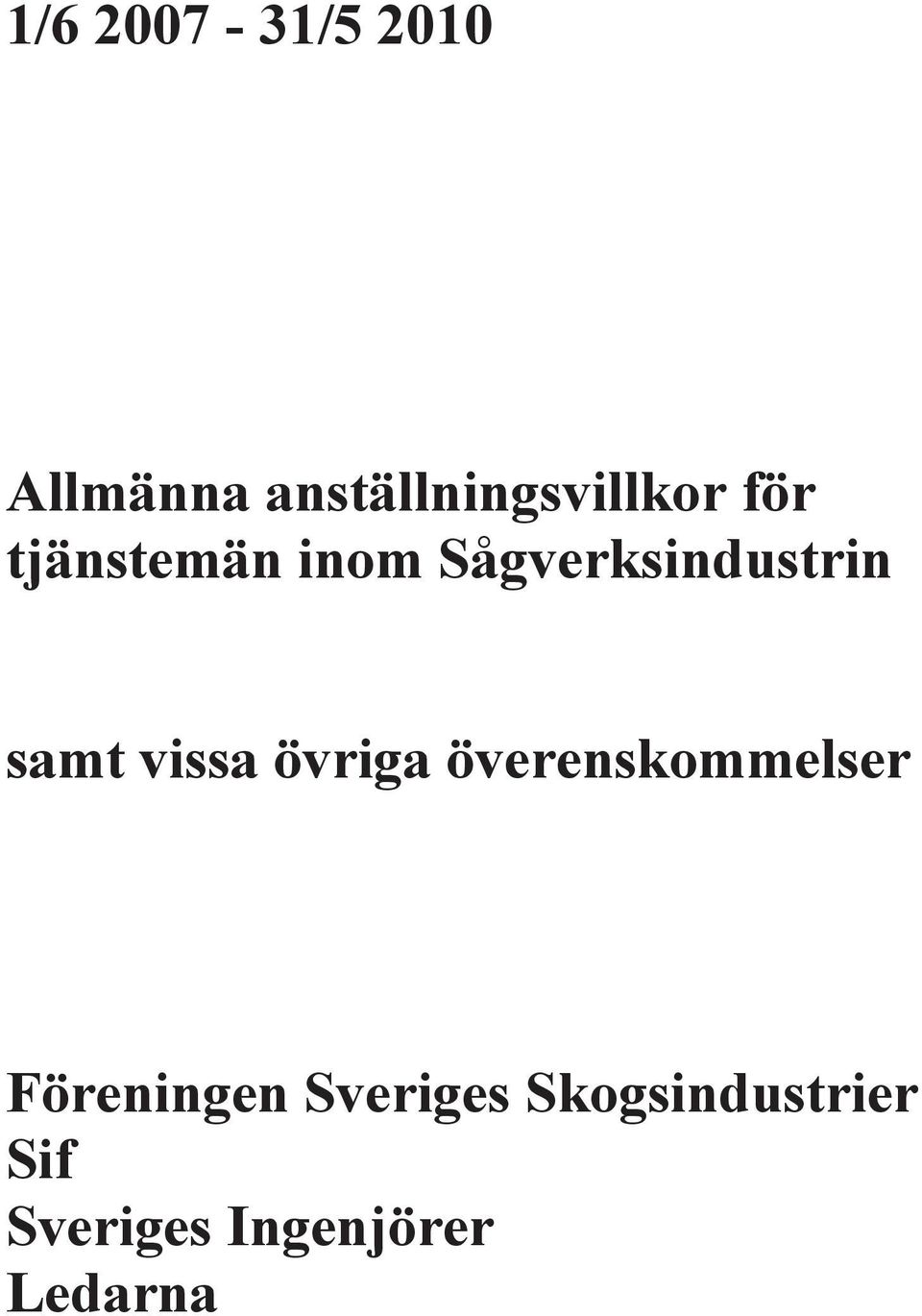 Sågverksindustrin samt vissa övriga