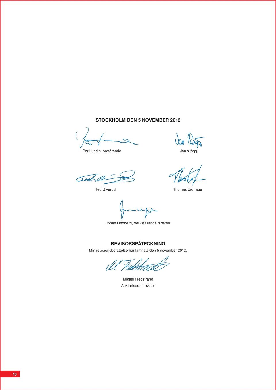 Verkställande direktör REVISORSPÅTEcKNING Min