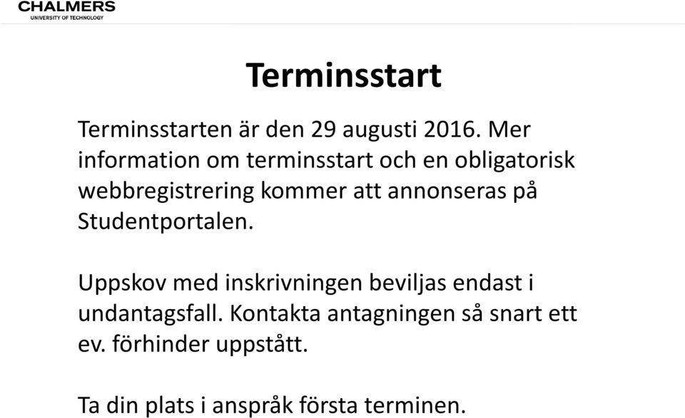 annonseras på Studentportalen.