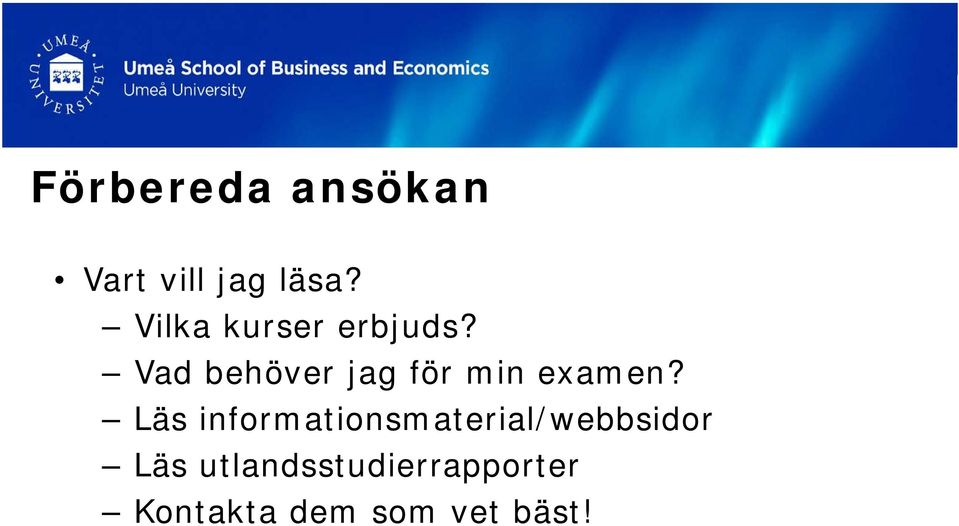 Vad behöver jag för min examen?