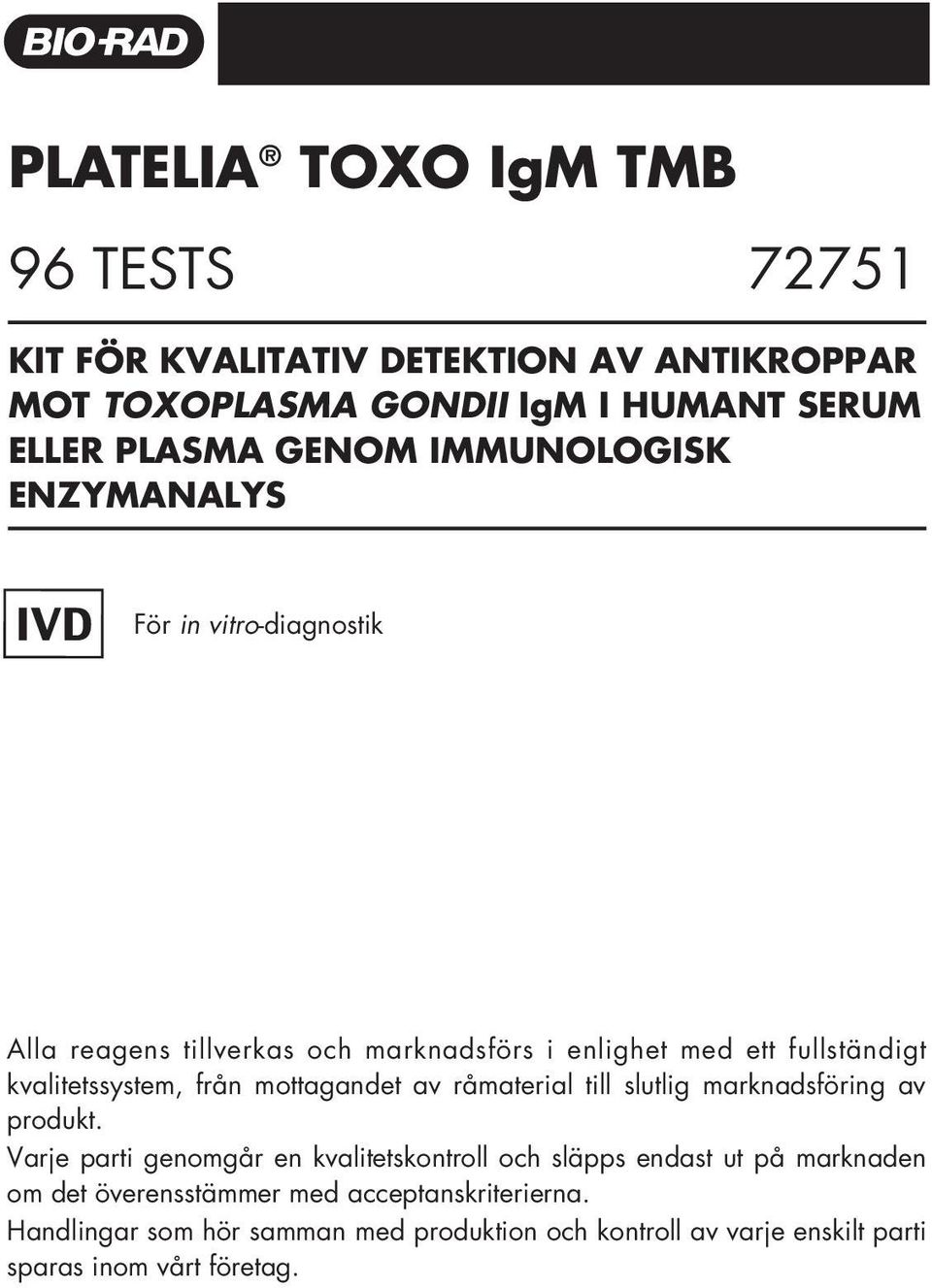från mottagandet av råmaterial till slutlig marknadsföring av produkt.