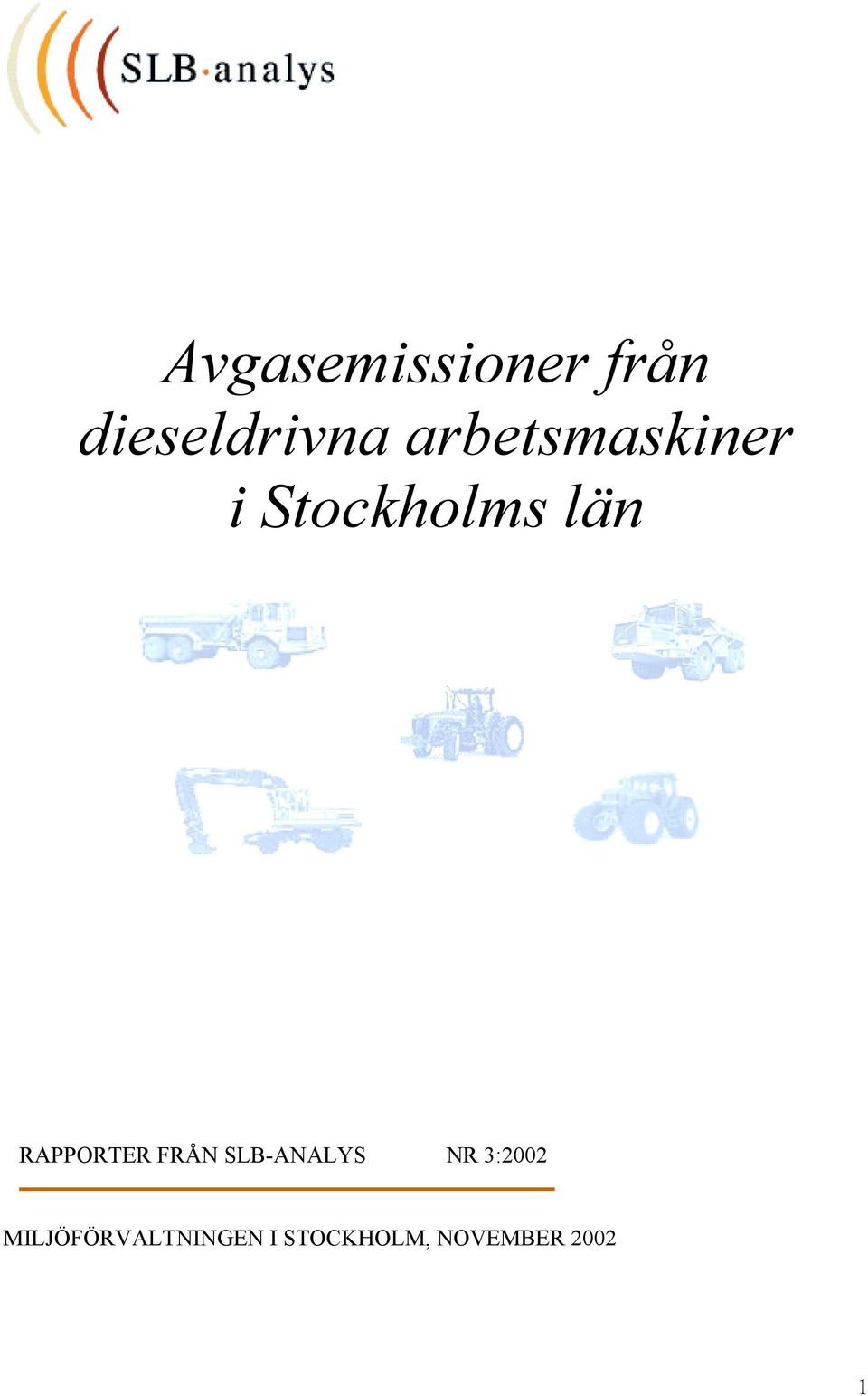 RAPPORTER FRÅN SLB-ANALYS NR 3:2002