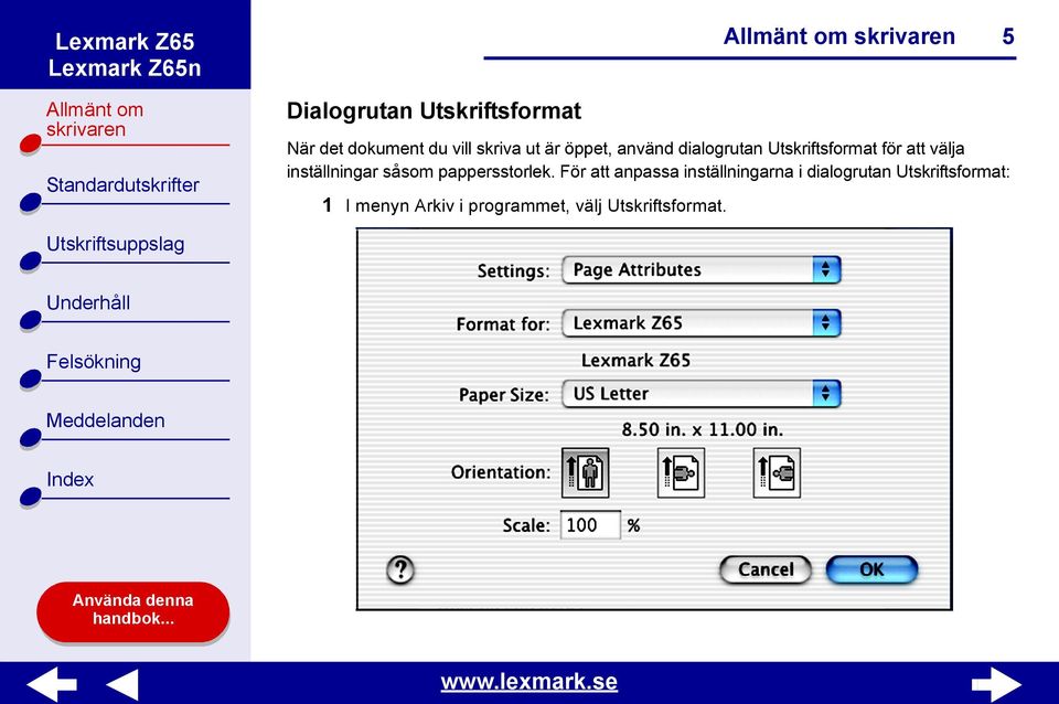 inställningar såsom pappersstorlek.