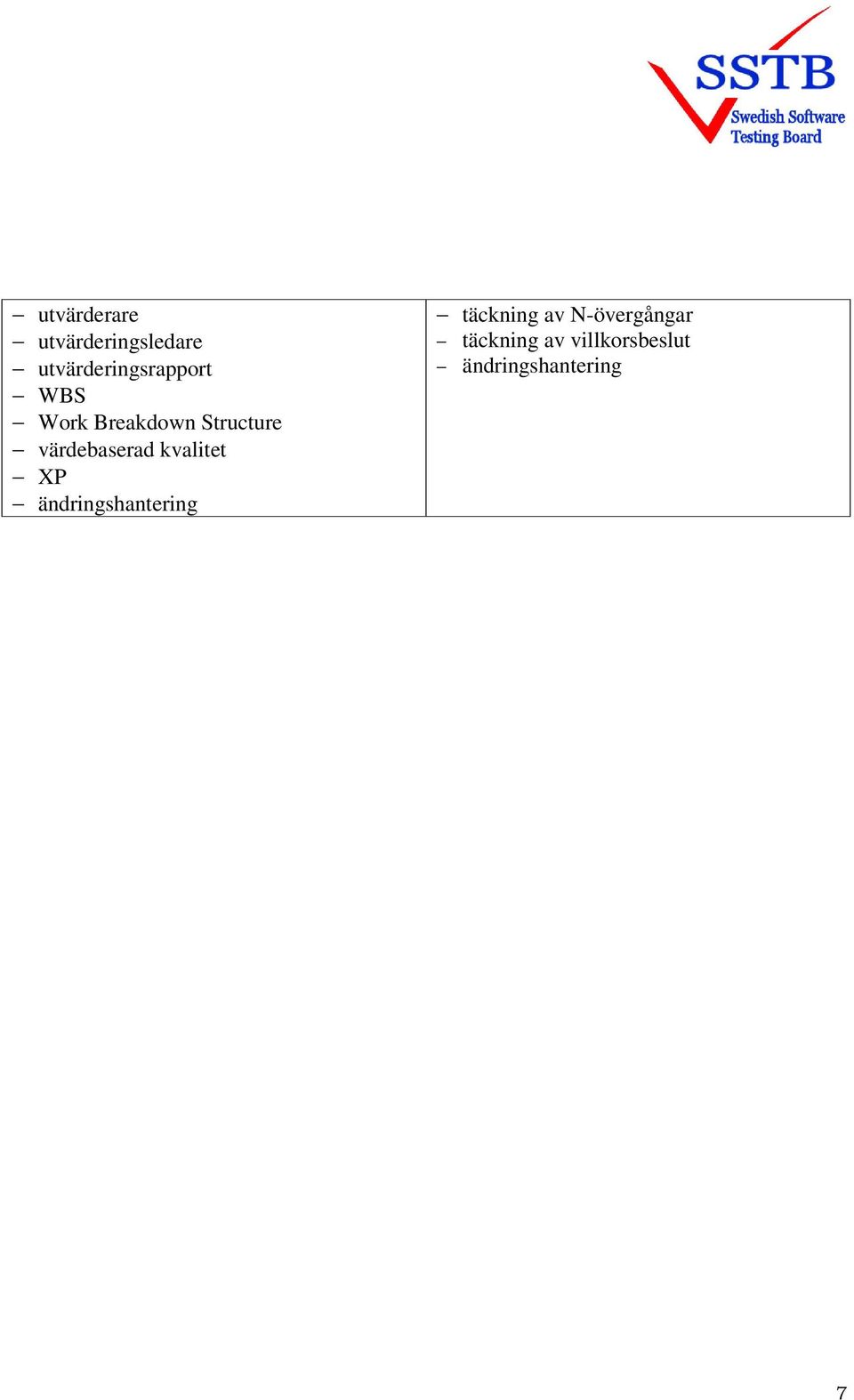 värdebaserad kvalitet XP ändringshantering