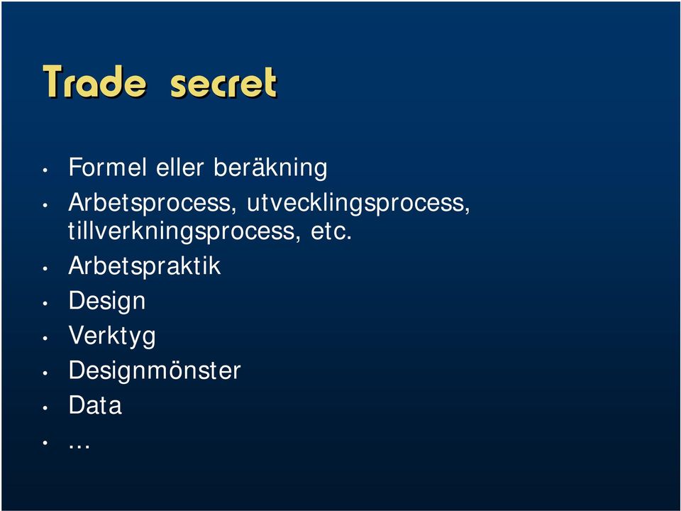 tillverkningsprocess, etc.