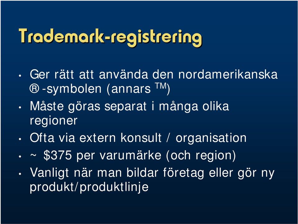 olika regioner Ofta via extern konsult / organisation ~ $375 per