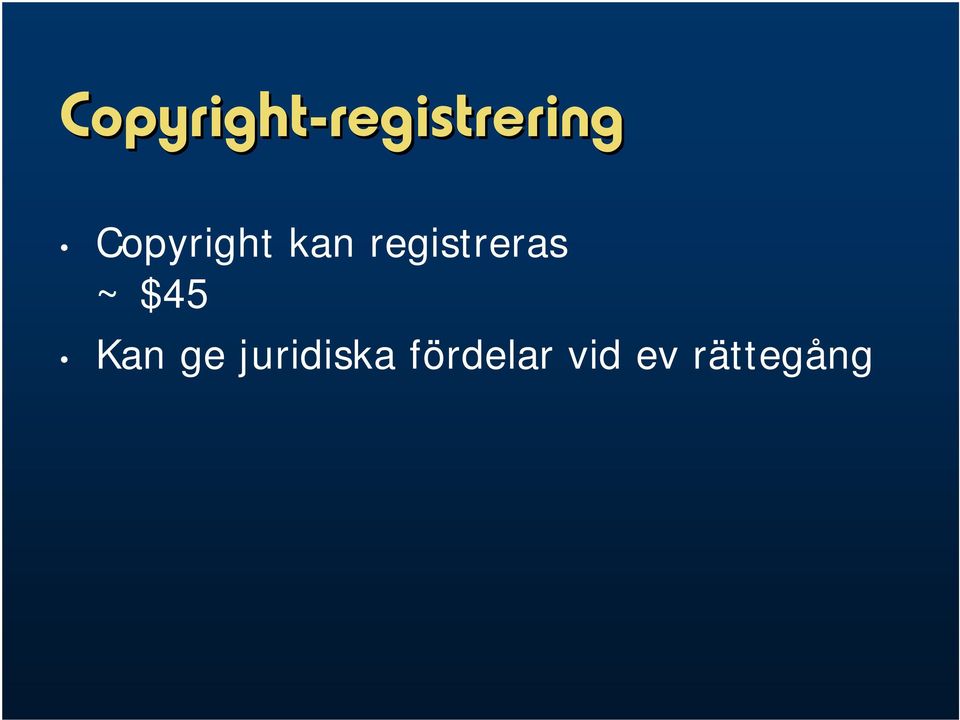 registreras ~ $45 Kan ge