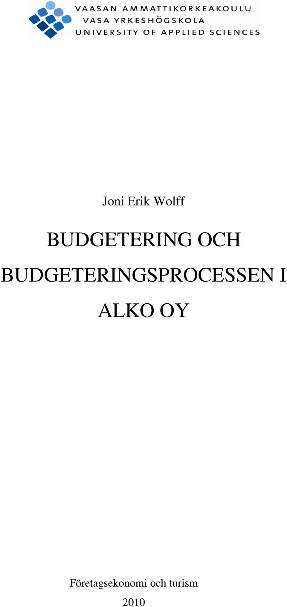 BUDGETERINGSPROCESSEN I