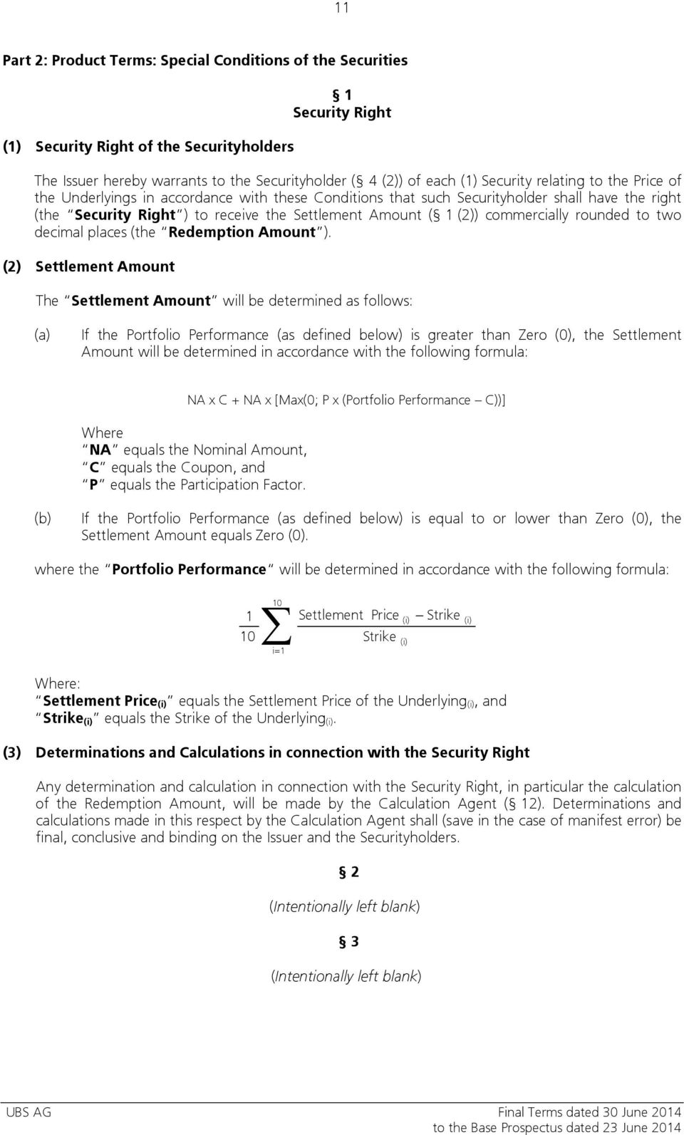 commercially rounded to two decimal places (the Redemption Amount ).
