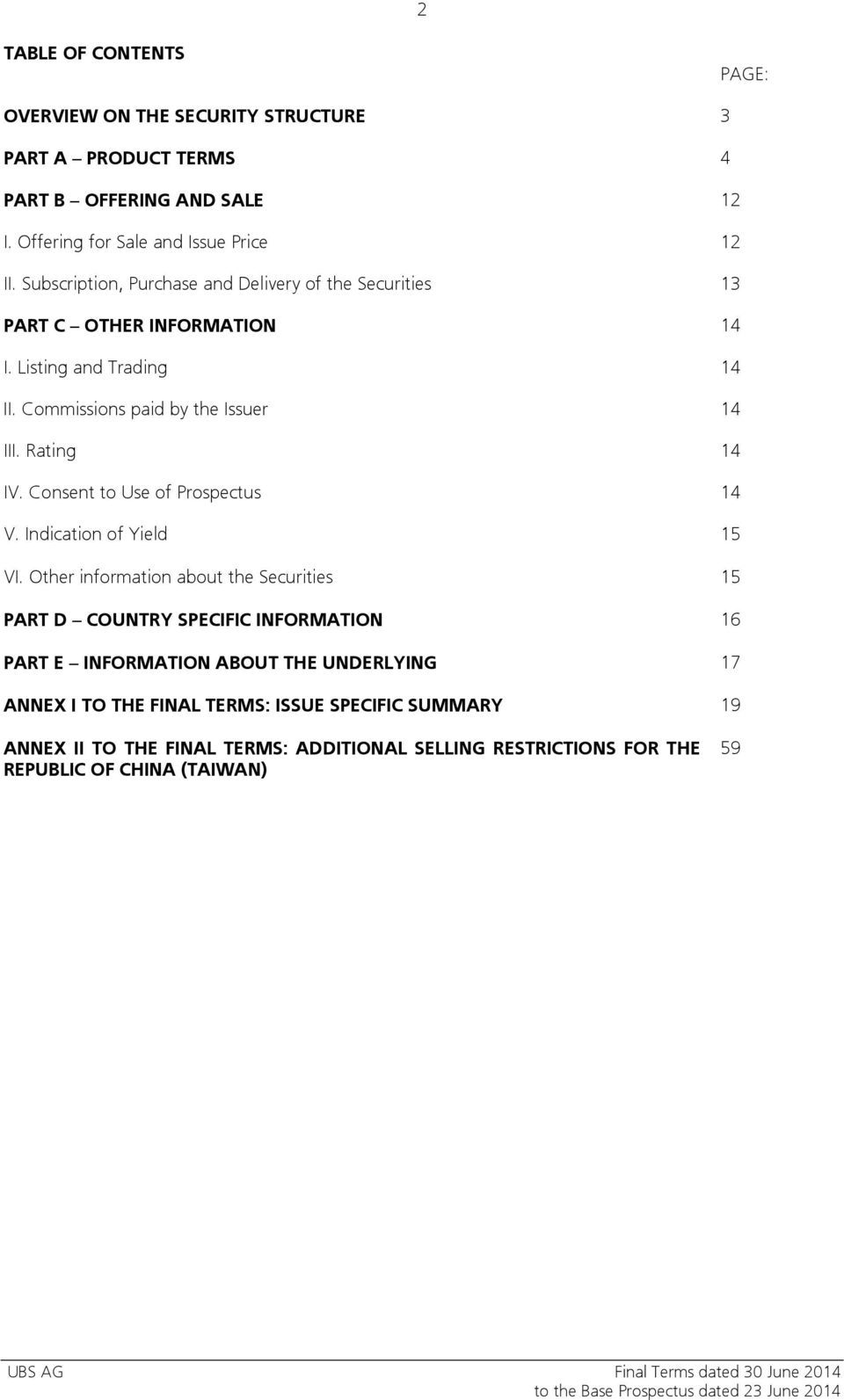 Rating 14 IV. Consent to Use of Prospectus 14 V. Indication of Yield 15 VI.