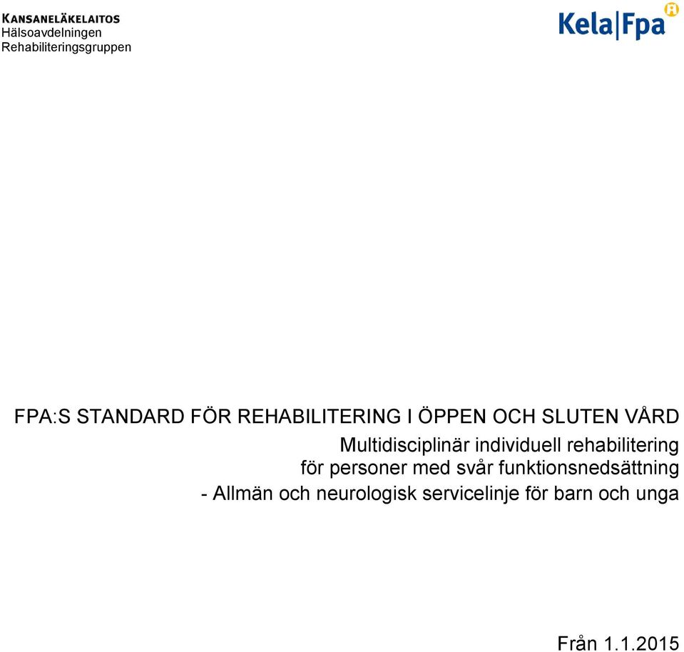 individuell rehabilitering för personer med svår