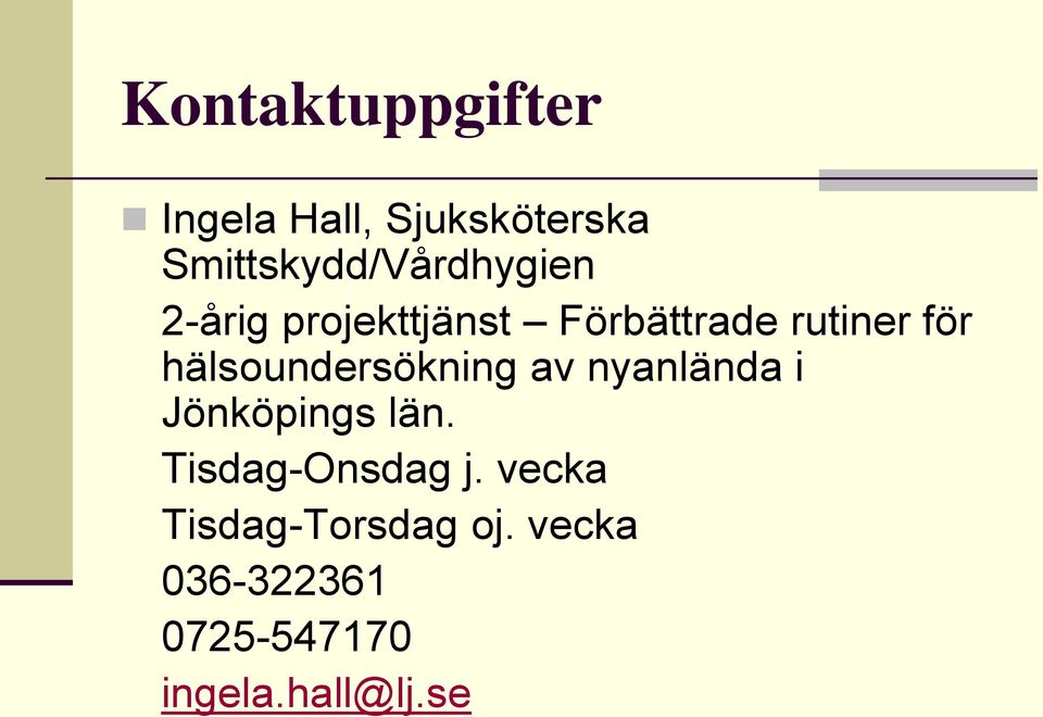 rutiner för hälsoundersökning av nyanlända i Jönköpings län.
