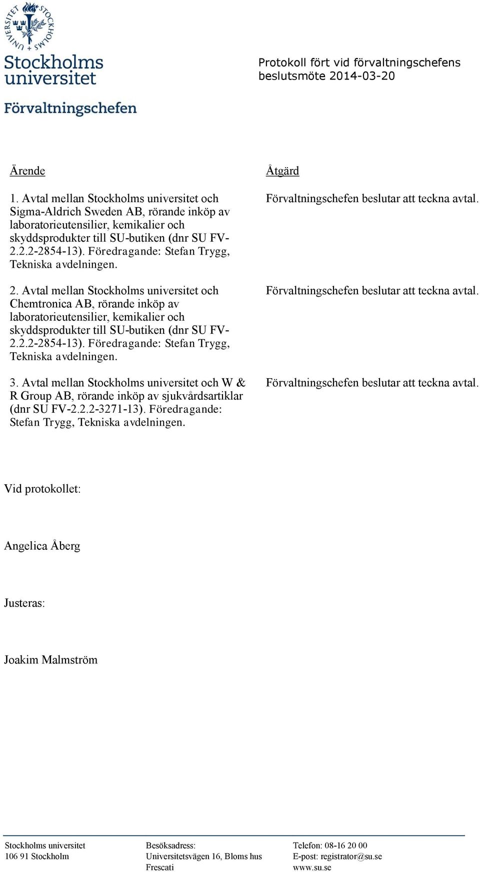Föredragande: Stefan Trygg, 2.