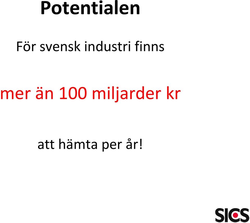 finns mer än 100