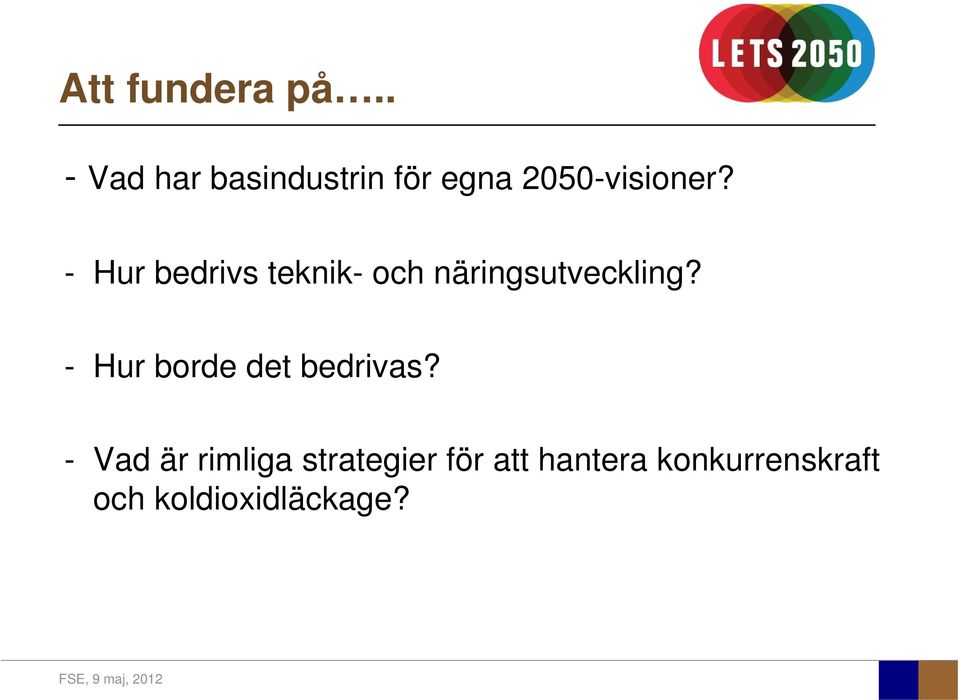 - Hur bedrivs teknik- och näringsutveckling?