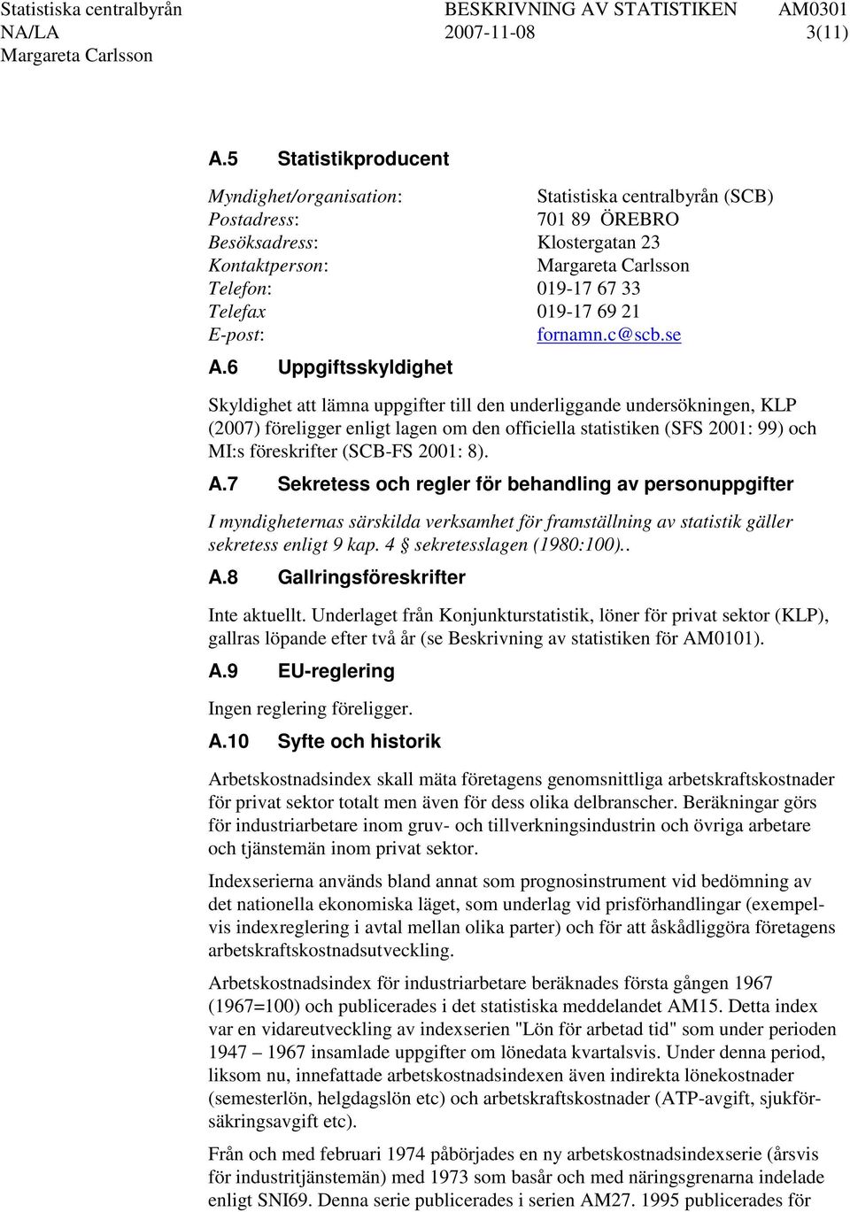 fornamn.c@scb.se A.