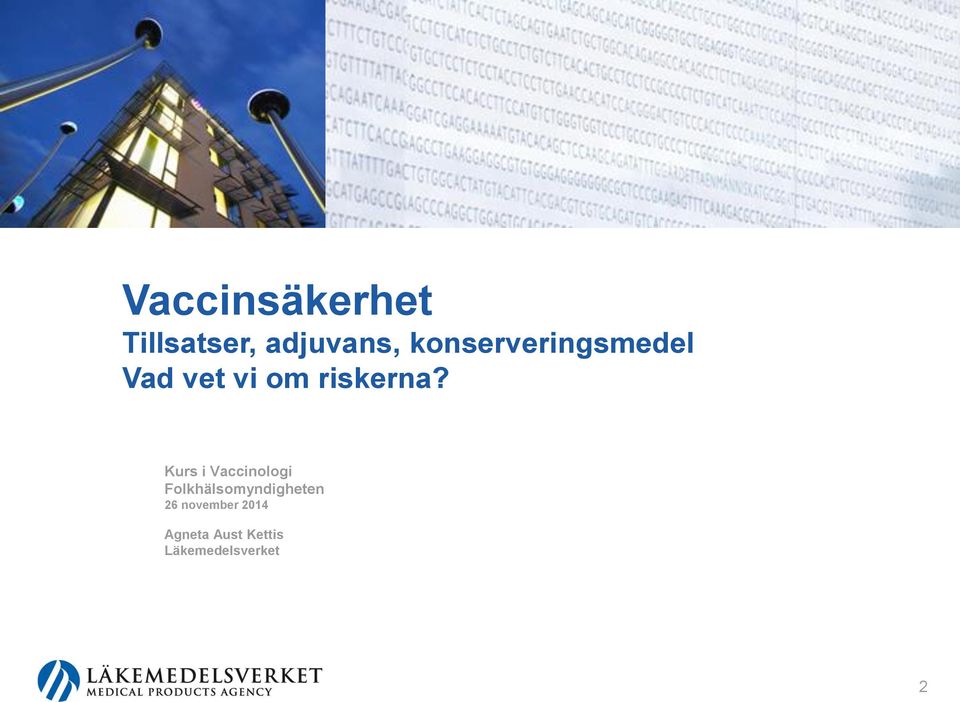 Kurs i Vaccinologi Folkhälsomyndigheten 26