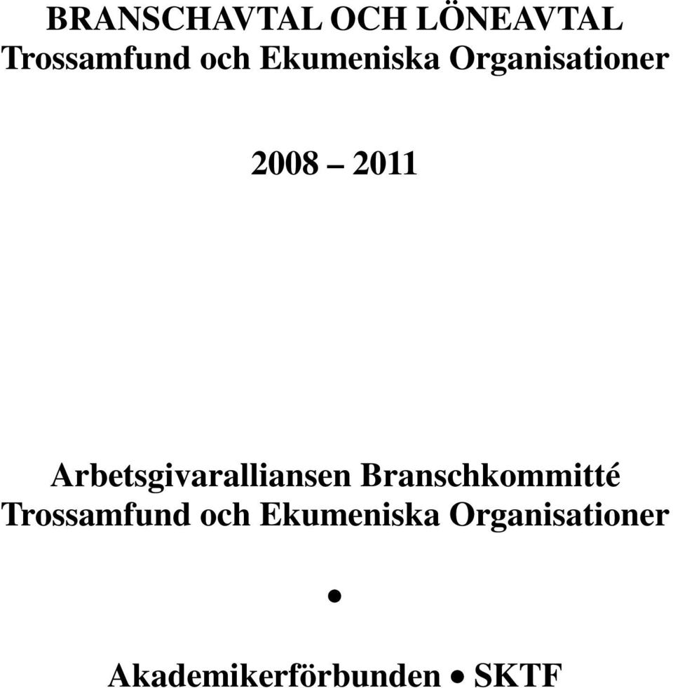 Arbetsgivaralliansen Branschkommitté