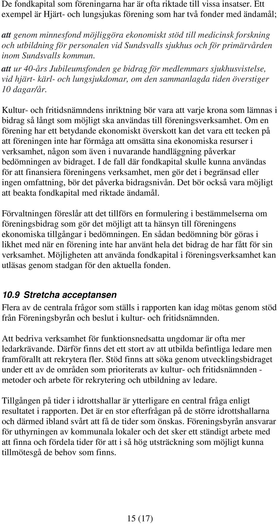 sjukhus och för primärvården inom Sundsvalls kommun.