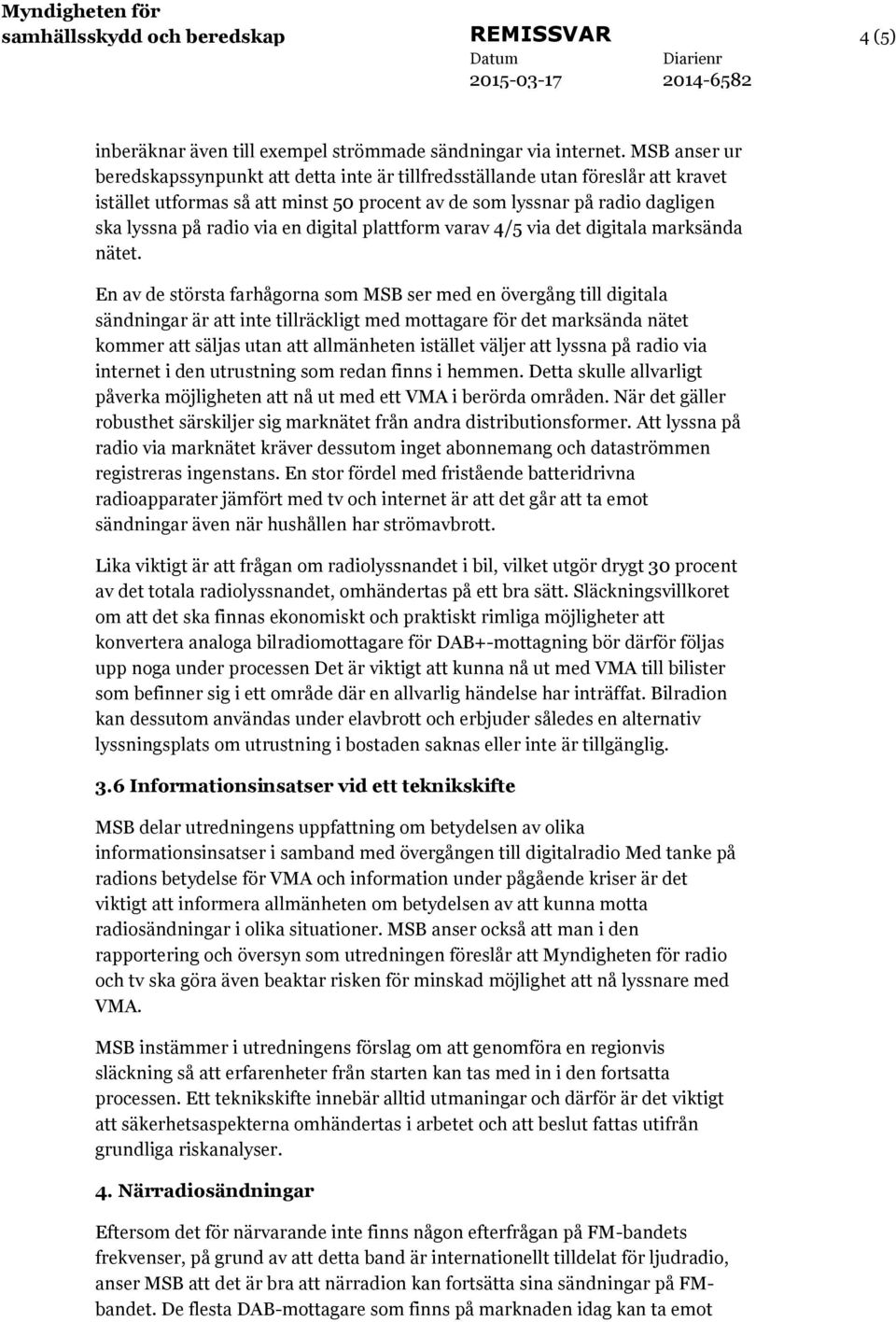 digital plattform varav 4/5 via det digitala marksända nätet.
