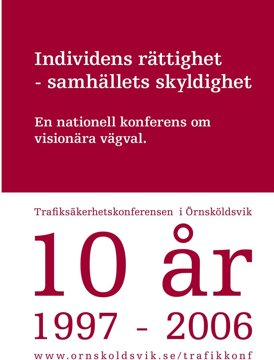Trafiksäkerhetskonferensen i Örnsköldsvik 10 år