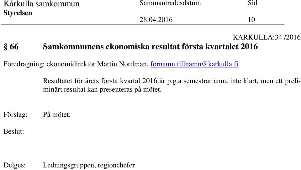 fi Resultatet för årets första kvartal 2016 är p.g.