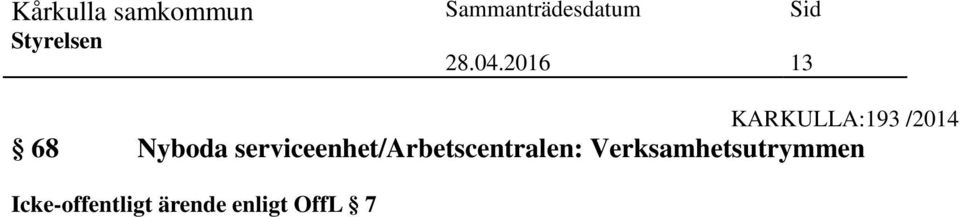 serviceenhet/arbetscentralen: