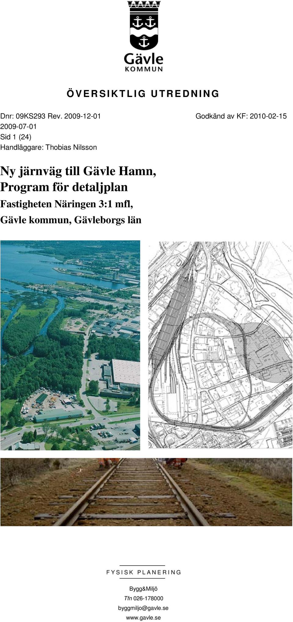 Thobias Nilsson Ny järnväg till Gävle Hamn, Program för detaljplan