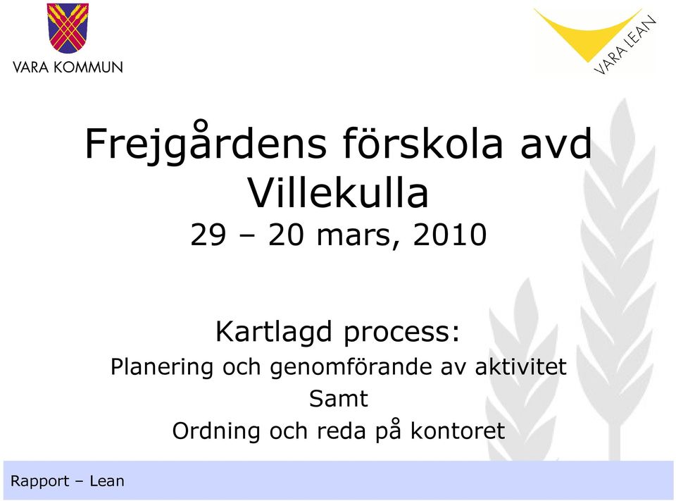 Planering och genomförande av