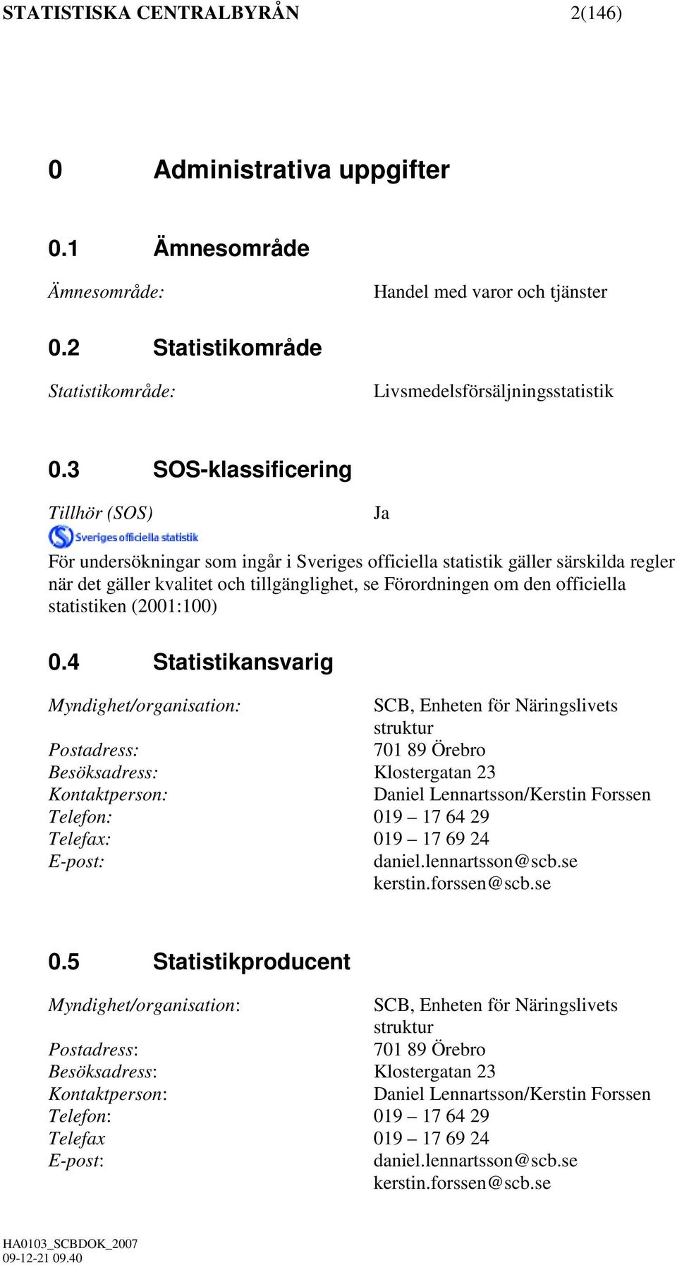 officiella statistiken (2001:100) 0.