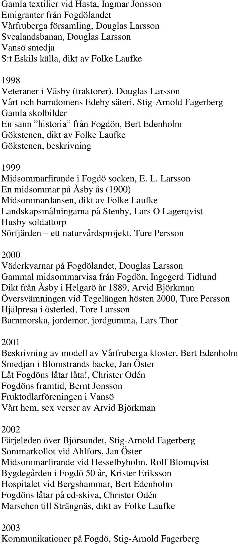 Vi firar fortfarande gudstjnst! Trkigt nog r det mnga saker som stlls in eller skjuts upp i dessa tider, men mssan firas fortfarande i Vrfruberga-Hrads Vrfruberga-Hrads frsamling - Svenska kyrkan