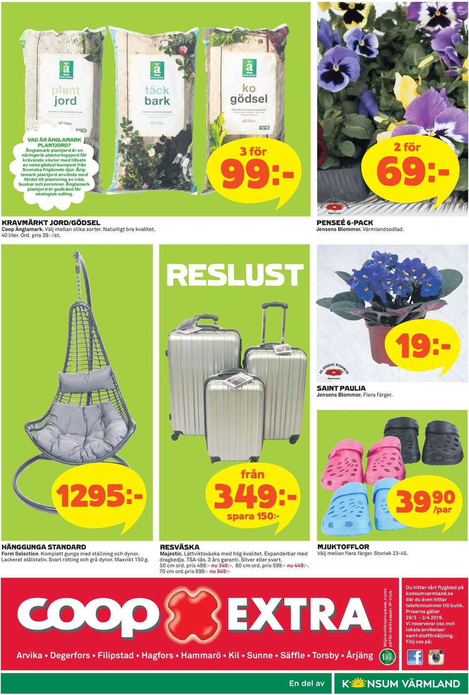 Välj mellan olika sorter. Naturligt bra kvalitet. 40 liter. Ord. pris 39:-/st. PENSEÉ 6-PACK Jensens Blommor. Värmlandsodlad. RESLUST 19k SAINT PAULIA Jensens Blommor. Flera färger.